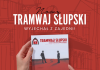 Tramwaj Słupski wyjechał z zajezdni!