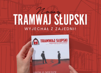 Tramwaj Słupski wyjechał z zajezdni!