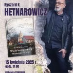 Spotkanie z Ryszardem Hetnarowiczem w Bibliotece Pomerania