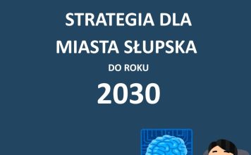 O nowej strategii dla Słupska słów kilka…